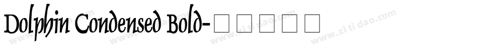 Dolphin Condensed Bold字体转换